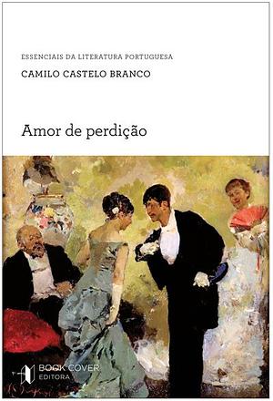 Amor de Perdição by Camilo Castelo Branco
