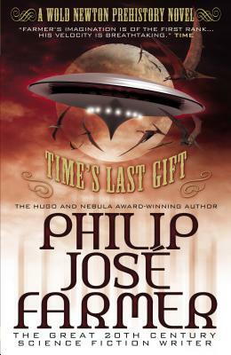 Time's Last Gift (Wold Newton Prehistory) by Philip José Farmer