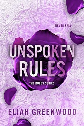 Unspoken Rules by Eliah Greenwood