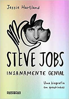 Steve Jobs: Insanamente Genial by Jessie Hartland