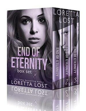 End of Eternity Box Set by Loretta Lost