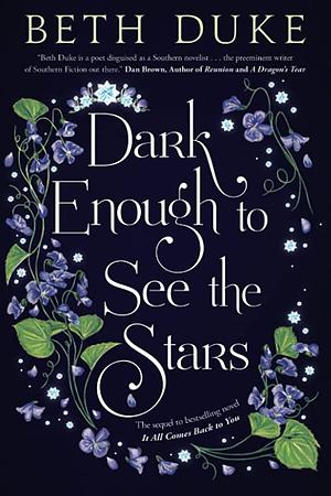 Dark Enough to See the Stars by Beth Duke