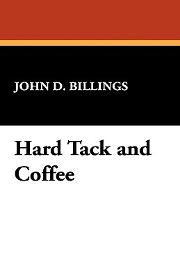 Hard Tack and Coffee by John D. Billings