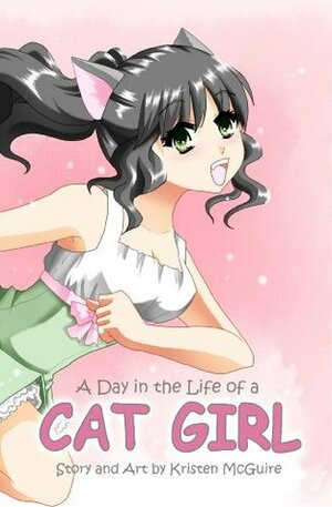 A Day in the Life of a Cat Girl by Kristen McGuire