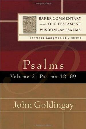 Psalms, Volume 2: Psalms 42-89 by John E. Goldingay