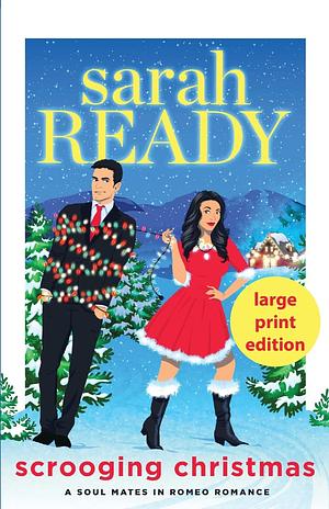 Scrooging Christmas by Sarah Ready