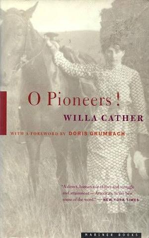 O Pioneers! by Willa Cather