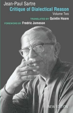 Critique of Dialectical Reason, Vol 2 by Arlette Elkaïm-Sartre, Fredric Jameson, Alan Sheridan-Smith, Jean-Paul Sartre, Quintin Hoare