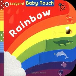 Baby Touch: Rainbow by Ladybird Books