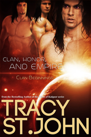 Clan, Honor, and Empire by Tracy St. John