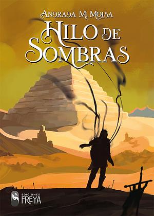 Hilo de sombras by Andrada M. Moisa