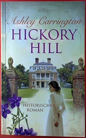 Hickory Hill by Ashley Carrington