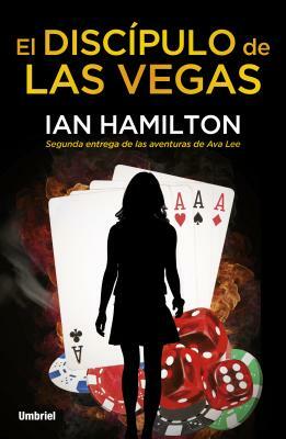 Discipulo de Las Vegas, El by Ian Hamilton