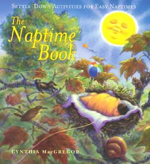 The Naptime Book by Cynthia MacGregor