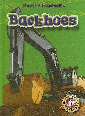 Backhoes by Ray McClellan