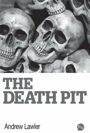 The Death Pit by Andrew Lawler