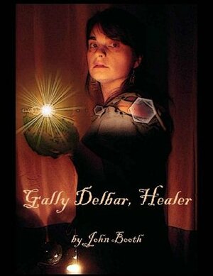Gally Delbar, Healer (Gally Delbar - World of Jalon) by John Booth