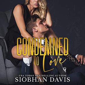 Condemned to Love by Siobhan Davis