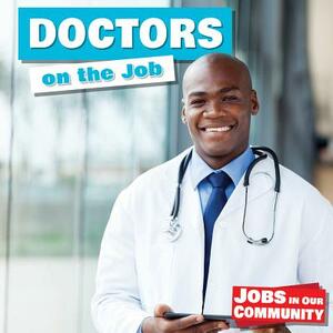 Doctors on the Job by Lorraine Harrison