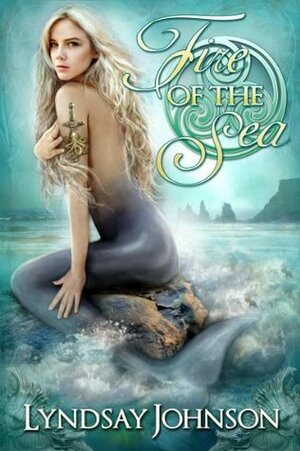 Fire of the Sea by Lyndsay Johnson
