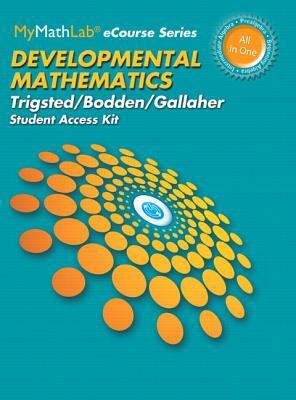 Mylab Math for Trigsted/Bodden/Gallaher Developmental Math: Prealgebra, Beginning Alg, Intermediate Alg -- 24 Month Access Card by Kevin Bodden, Kirk Trigsted, Randall Gallaher