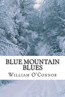 Blue Mountain Blues by William O'Connor