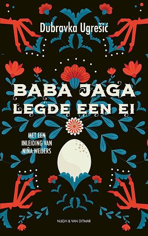 Baba Jaga legde een ei: mythe by Dubravka Ugrešić