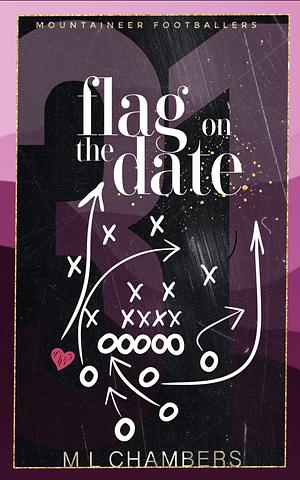 Flag on the Date by M. L. Chambers