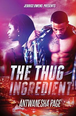 The Thug Ingredient by Jerrice Owens, Antwanesha Page