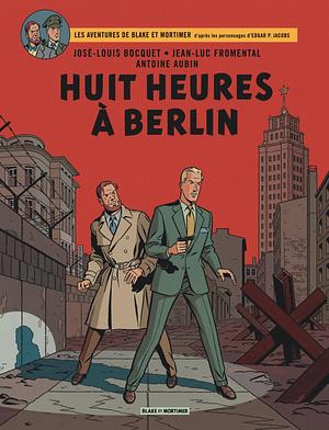 Huit heures à Berlin by José-Louis Bocquet, Jean-Luc Fromental