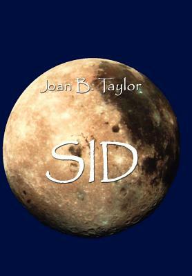 Sid by Joan B. Taylor