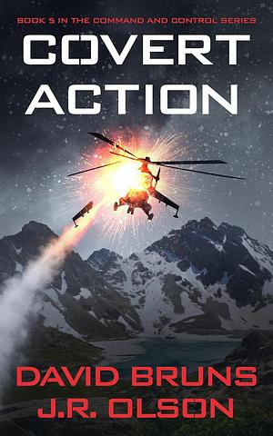 Covert Action by David Bruns, J.R. Olson