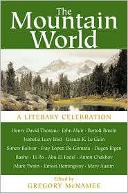 The Mountain World: A Literary Celebration by Gregory McNamee