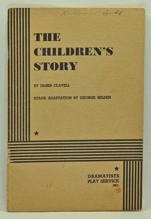 The Children's Story by George Selden, George Selden