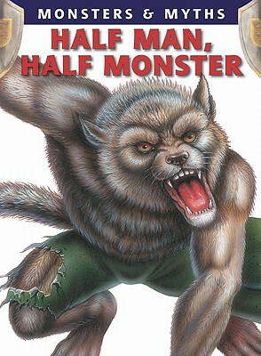 Half Man, Half Monster by Gerrie McCall, Lisa Regan