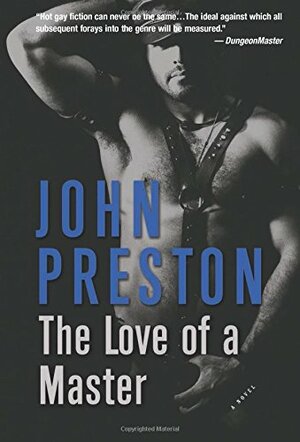 The Love of a Master by John Preston