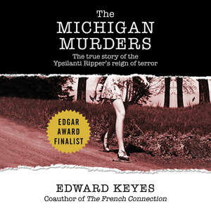 The Michigan Murders by Edward Keyes