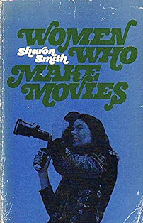 Women Who Make Movies by Sharon Smith