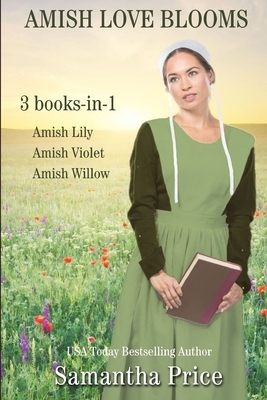 Amish Love Blooms Books 4- 6: Amish Romance by Samantha Price