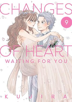 Changes of Heart, Vol. 9: Waiting For You by KUJIRA, KUJIRA