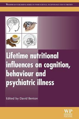 Lifetime Nutritional Influences on Cognition, Behaviour and Psychiatric Illness by 