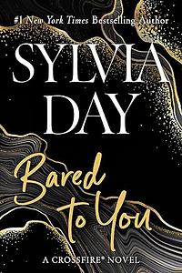 Bared to You by Sylvia Day