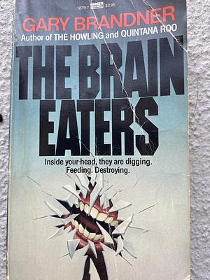 The Brain Eaters by Gary Brandner