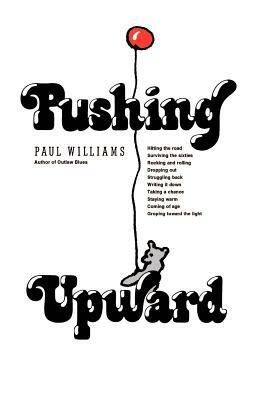 Pushing Upward by Paul Williams