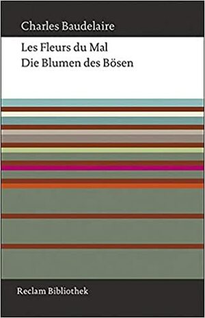 Die Blumen des Bösen: Französisch/Deutsch by Charles Baudelaire