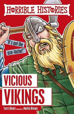 Horrible Histories: Vicious Vikings by Terry Deary