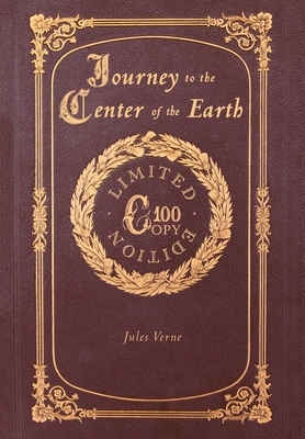 Journey to the Center of the Earth (100 Copy Limited Edition) by Jules Verne