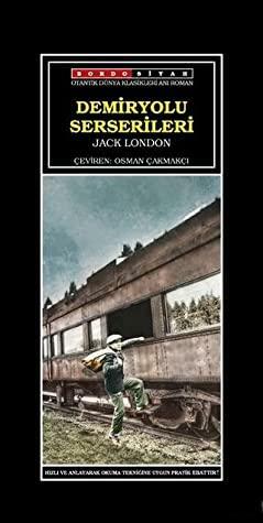 Demiryolu Serserileri by Jack London