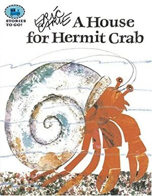 A House for Hermit Crab by Eric Carle