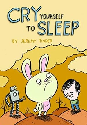Cry Yourself to Sleep by Jeremy Tinder